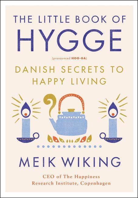 The Little Book of Hygge: Danish Secrets to Happy Living (Hardcover Book)