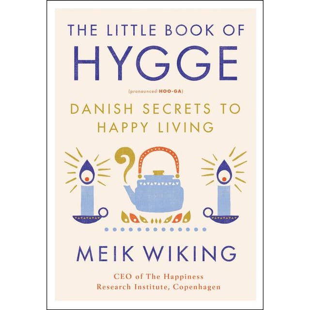 The Little Book of Hygge: Danish Secrets to Happy Living (Hardcover Book)