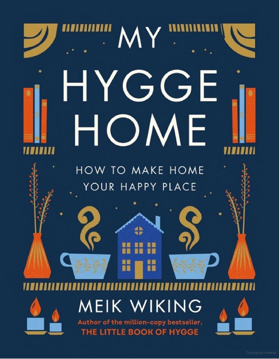 My Hygge Home: How To Make Your Home Your Happy Place (Hardcover Book)