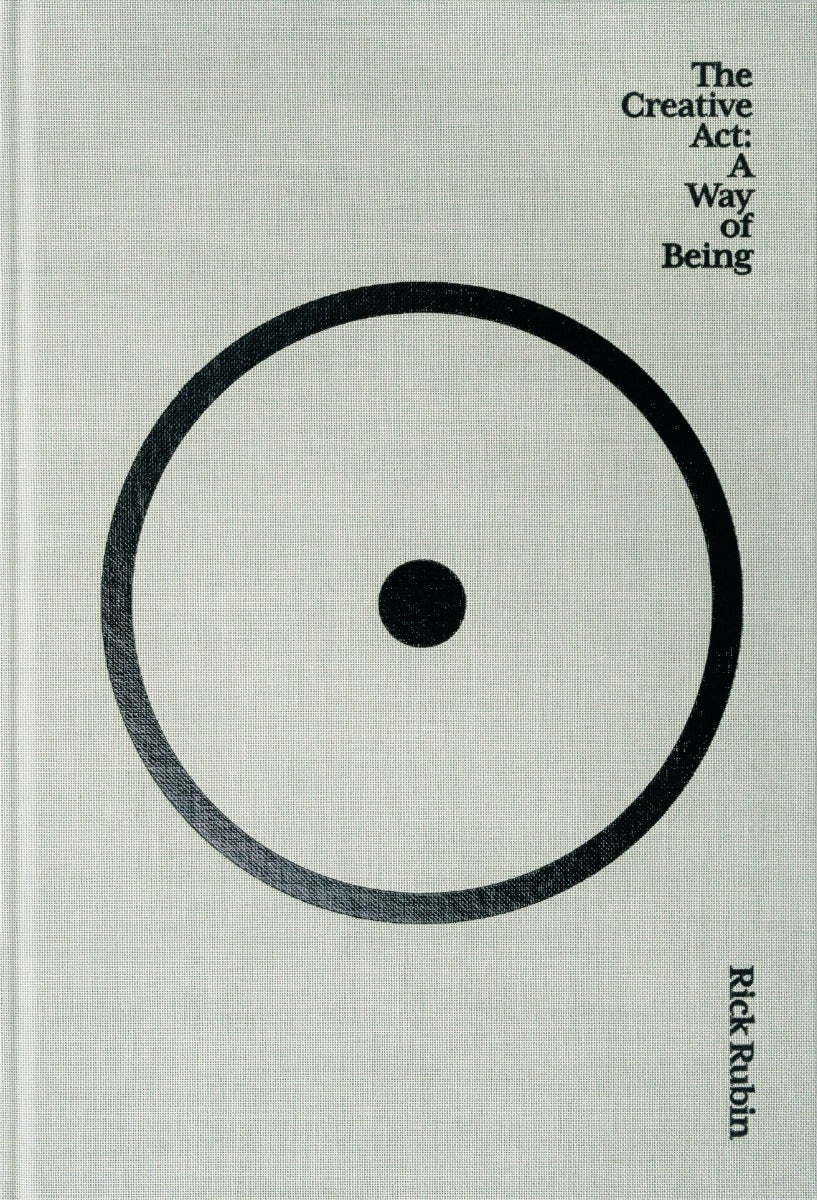 Creative Act: A Way of Being (Hardcover book)
